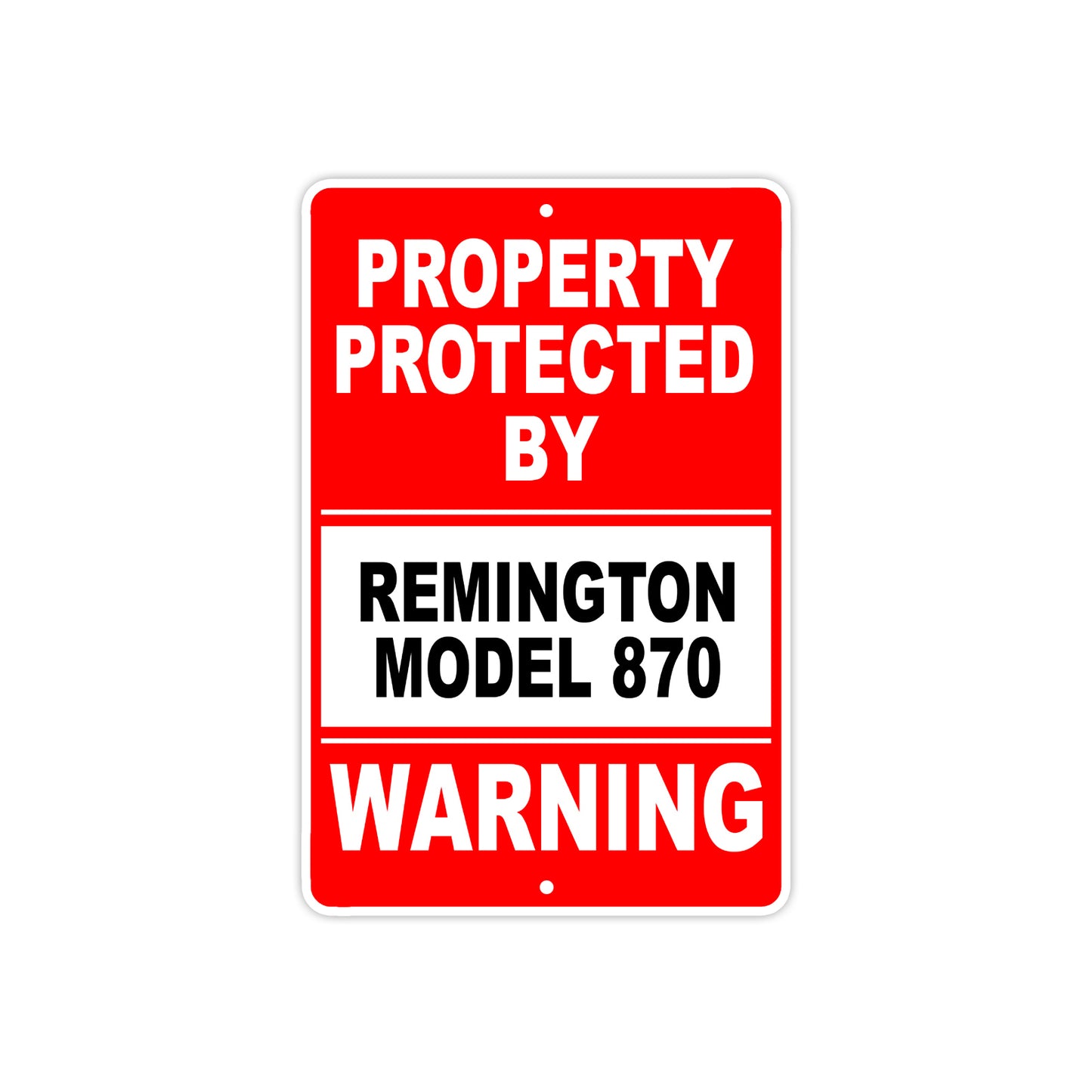 Property Protected by Remington Model 870 Gun Pistol Rifle Revolver Aluminum Metal Plate Sign