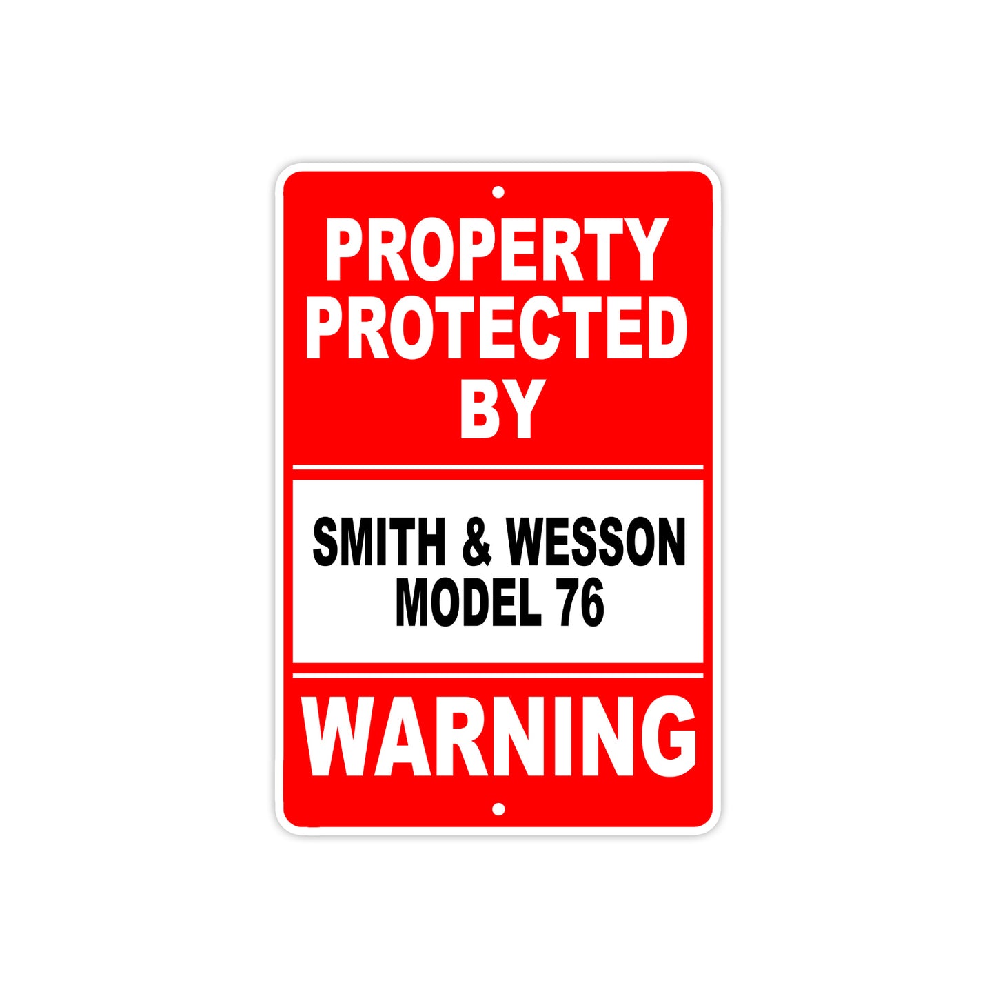 Property Protected by Smith & Wesson Model 76 Gun Rifle Revolver Aluminum Metal Plate Sign