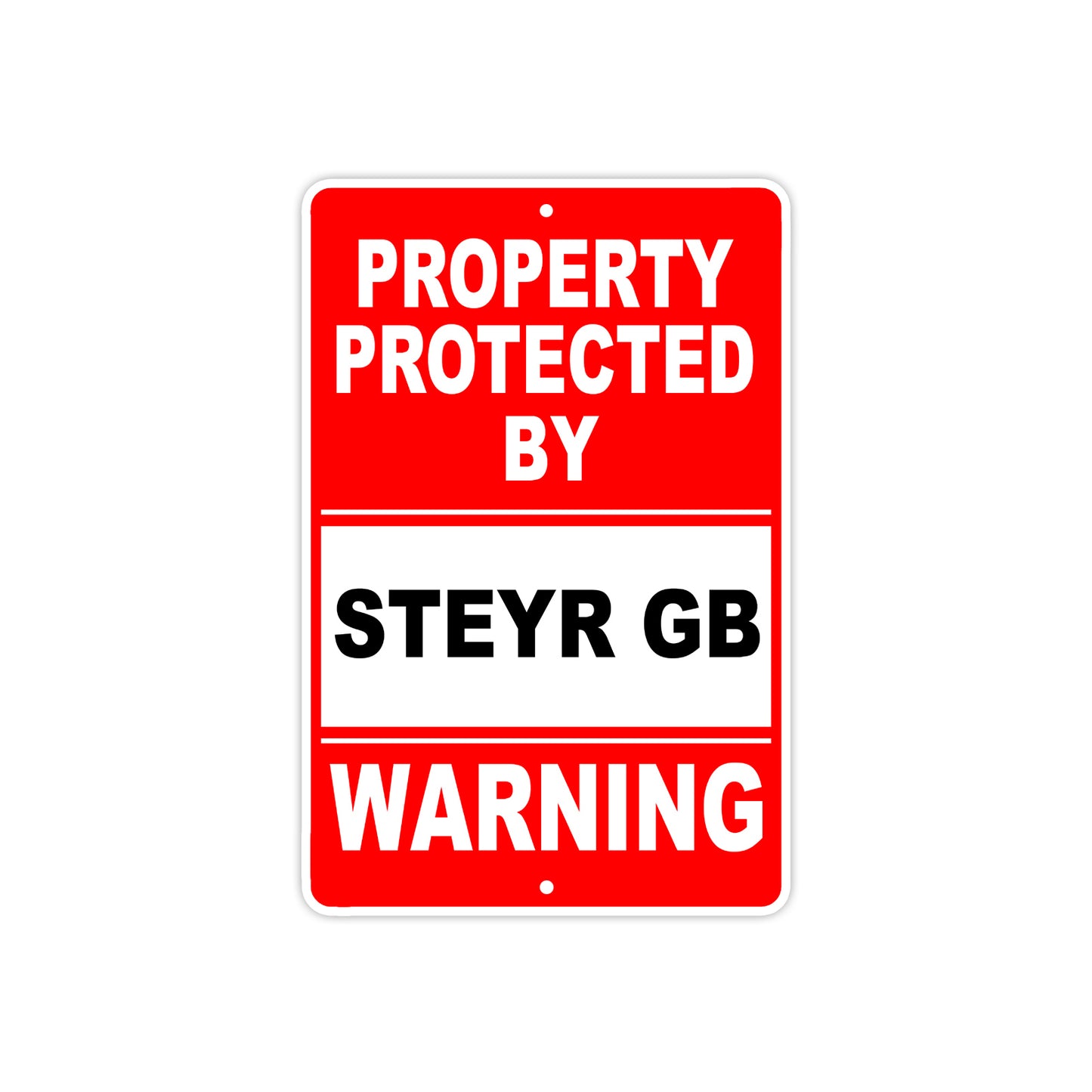 Property Protected by Steyr Gb Gun Pistol Rifle Revolver Warning Aluminum Metal Plate Sign