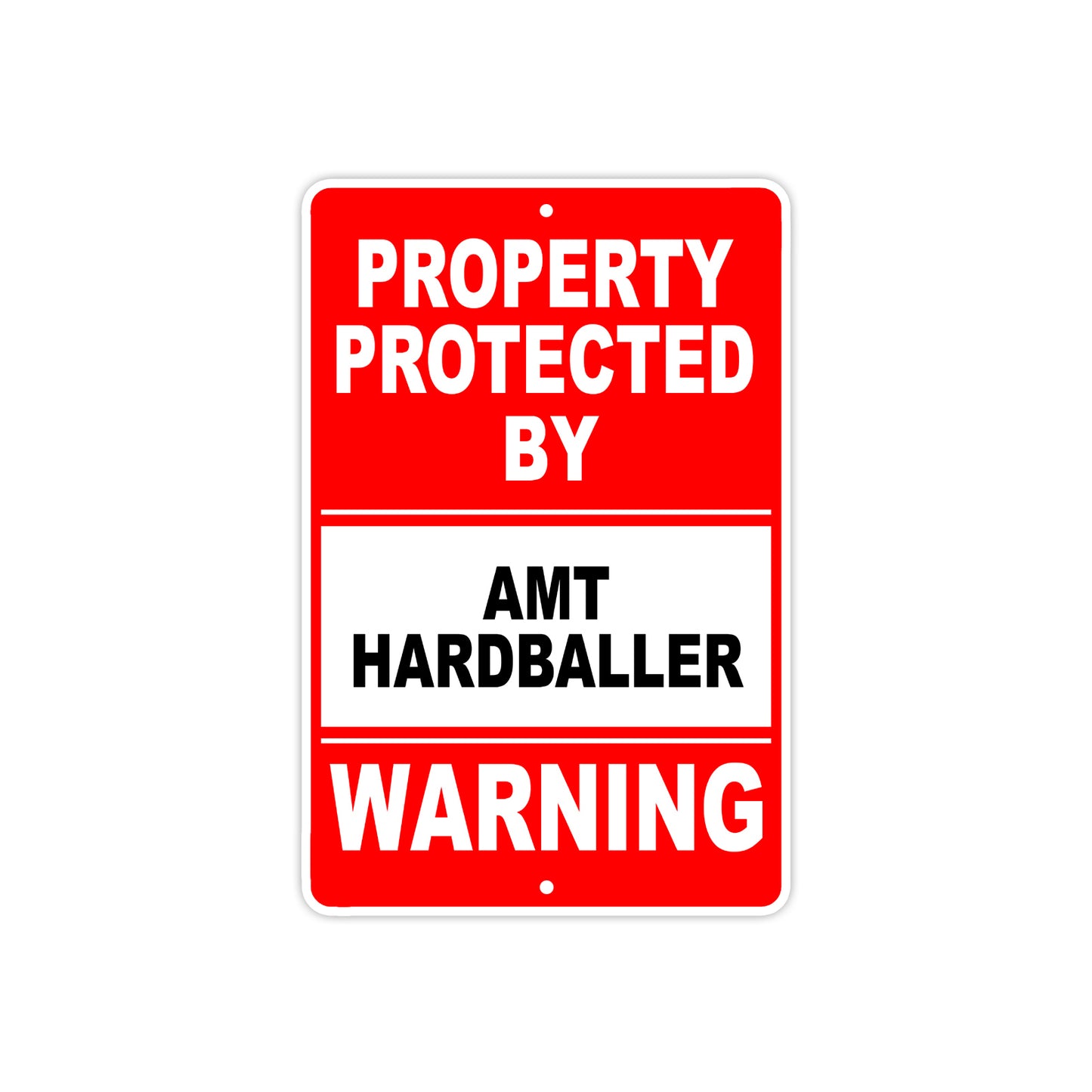 Property Protected by Amt Hardballer Gun Pistol Rifle Revolver Warning Aluminum Metal Plate Sign