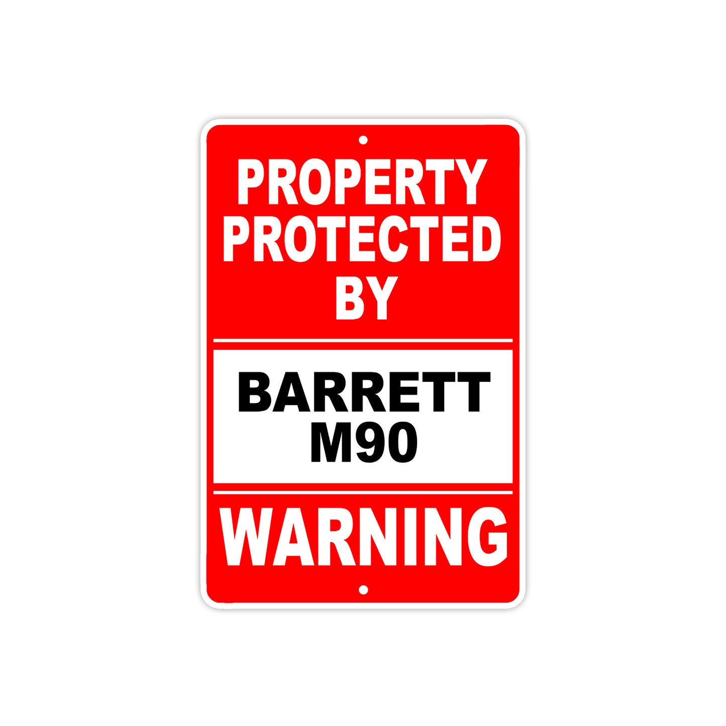 Property Protected by Barrett M90 Gun Pistol Rifle Revolver Warning Aluminum Metal Plate Sign