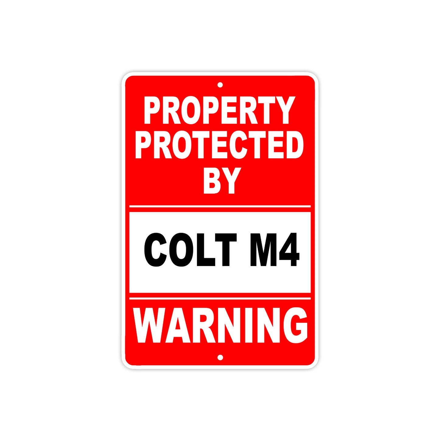 Property Protected by Colt M4 Gun Pistol Rifle Revolver Warning Aluminum Metal Plate Sign