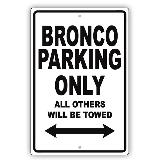 Ford Bronco Parking Only All Others Will Be Towed Aluminum Decor Garage Sign