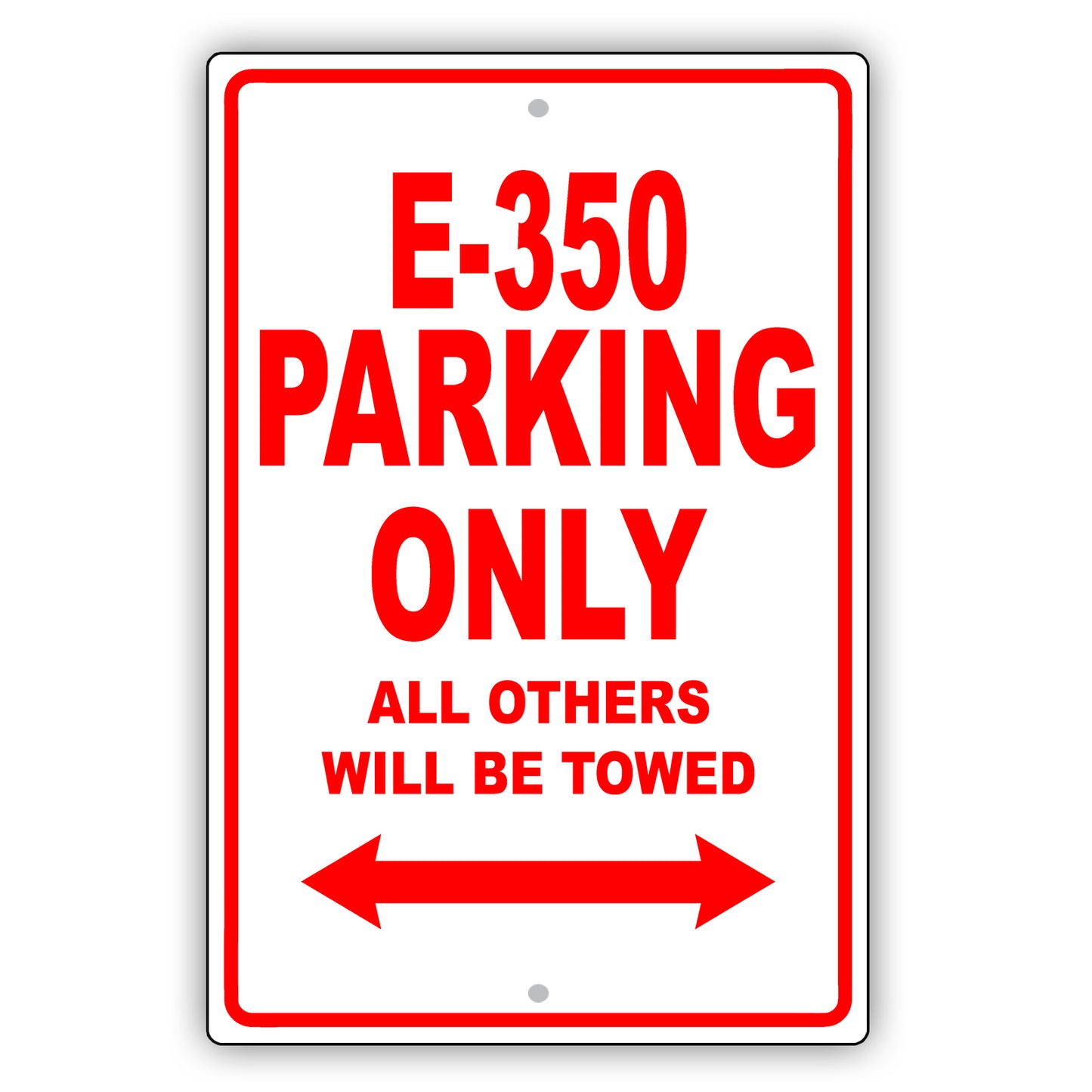 Ford E 350 Parking Only All Others Will Be Towed Aluminum Decor Garage Sign