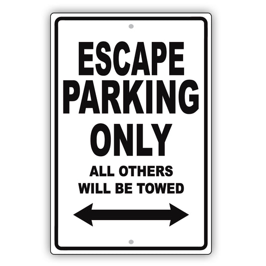 Ford Escape Parking Only All Others Will Be Towed Aluminum Decor Garage Sign