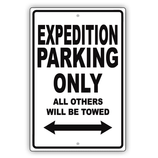 Ford Expedition Parking Only All Others Will Be Towed Aluminum Decor Garage Sign