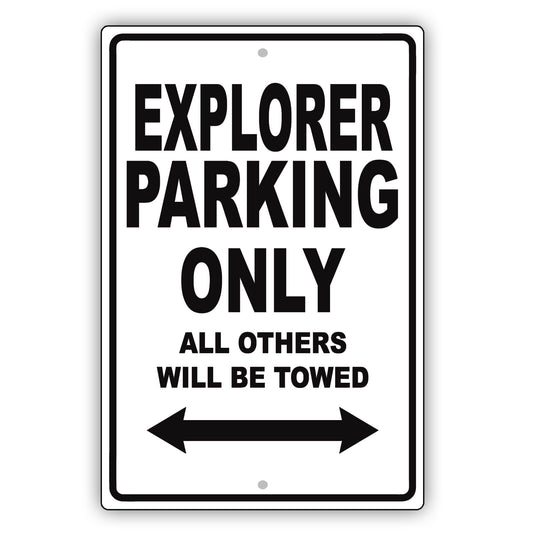 Ford Explorer Parking Only All Others Will Be Towed Aluminum Decor Garage Sign