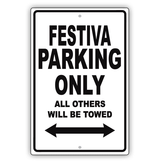 Ford Festiva Parking Only All Others Will Be Towed Aluminum Decor Garage Sign