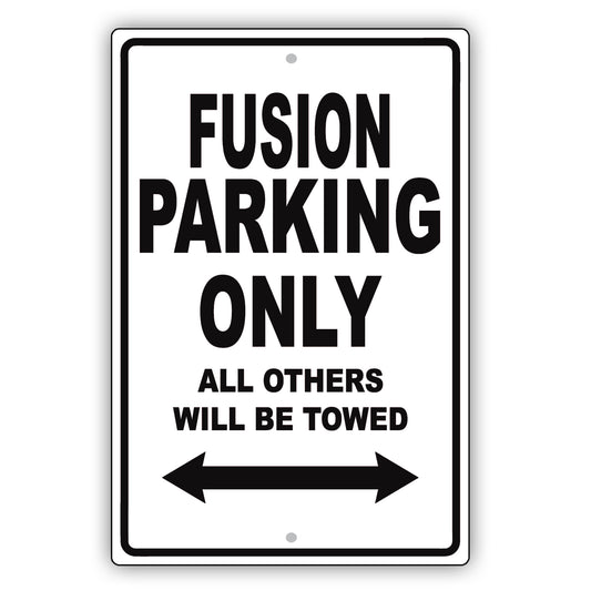 Ford Fusion Parking Only All Others Will Be Towed Aluminum Decor Garage Sign