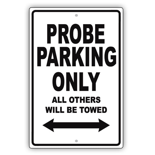 Ford Probe Parking Only All Others Will Be Towed Aluminum Decor Garage Sign