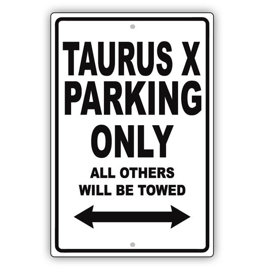 Ford Taurus X Parking Only All Others Will Be Towed Aluminum Decor Garage Sign