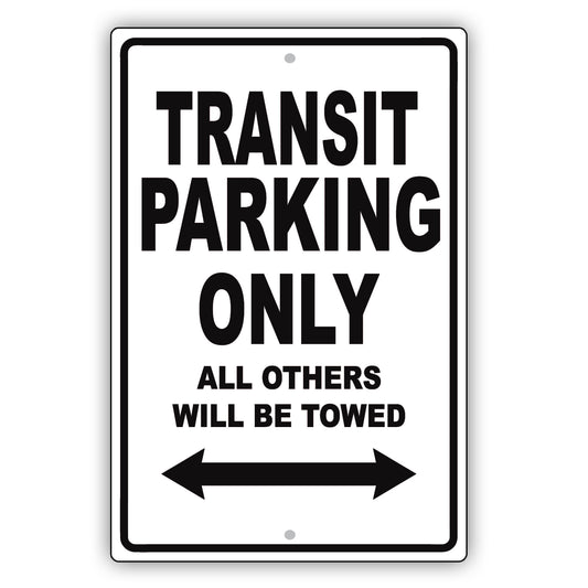 Ford Transit Parking Only All Others Will Be Towed Aluminum Decor Garage Sign
