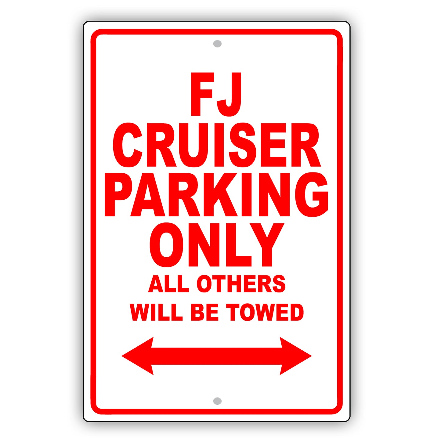 Toyota Fj Cruiser Parking Only All Others Will Be Towed Aluminum Decor Garage Sign