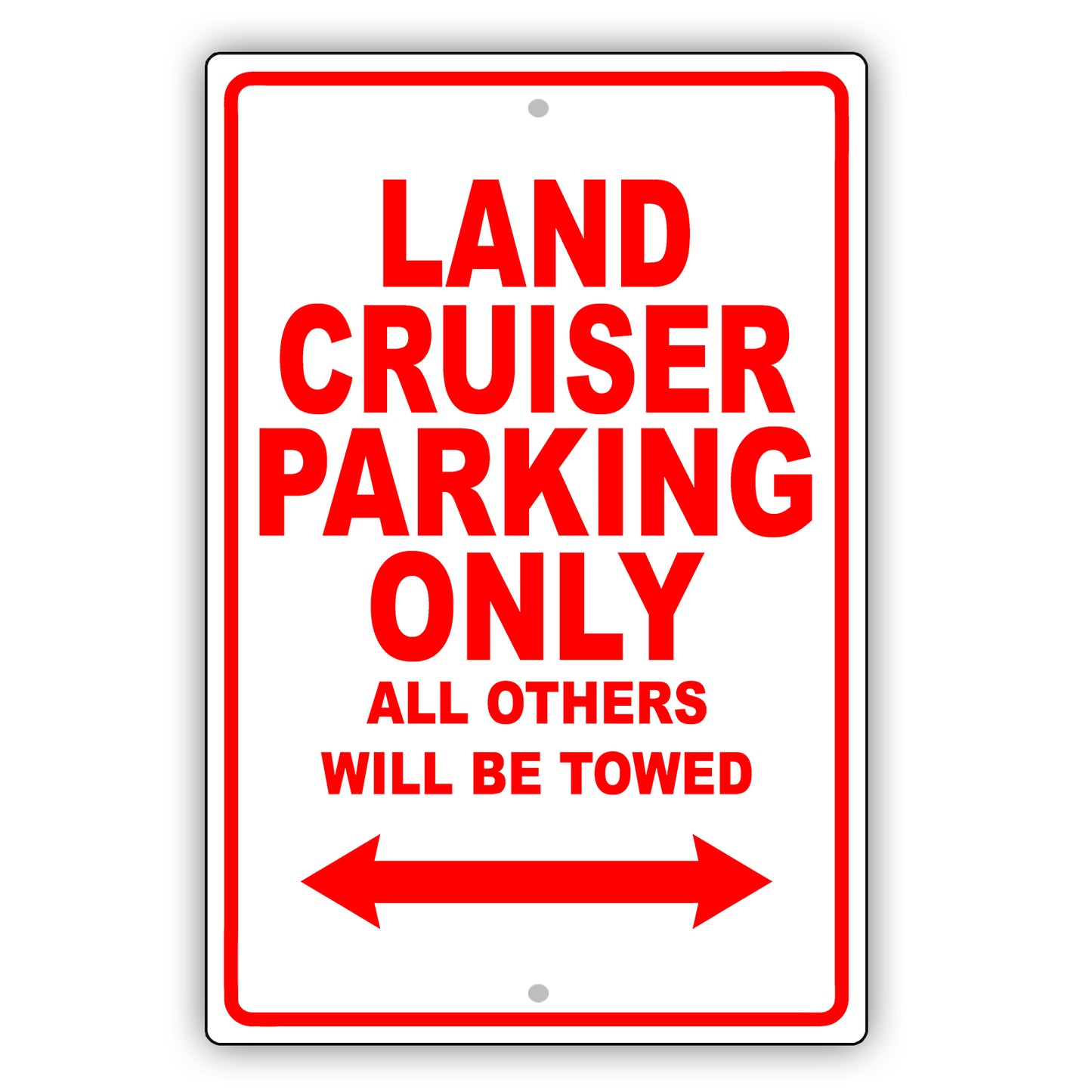 Toyota Land Cruiser Parking Only All Others Will Be Towed Aluminum Decor Garage Sign