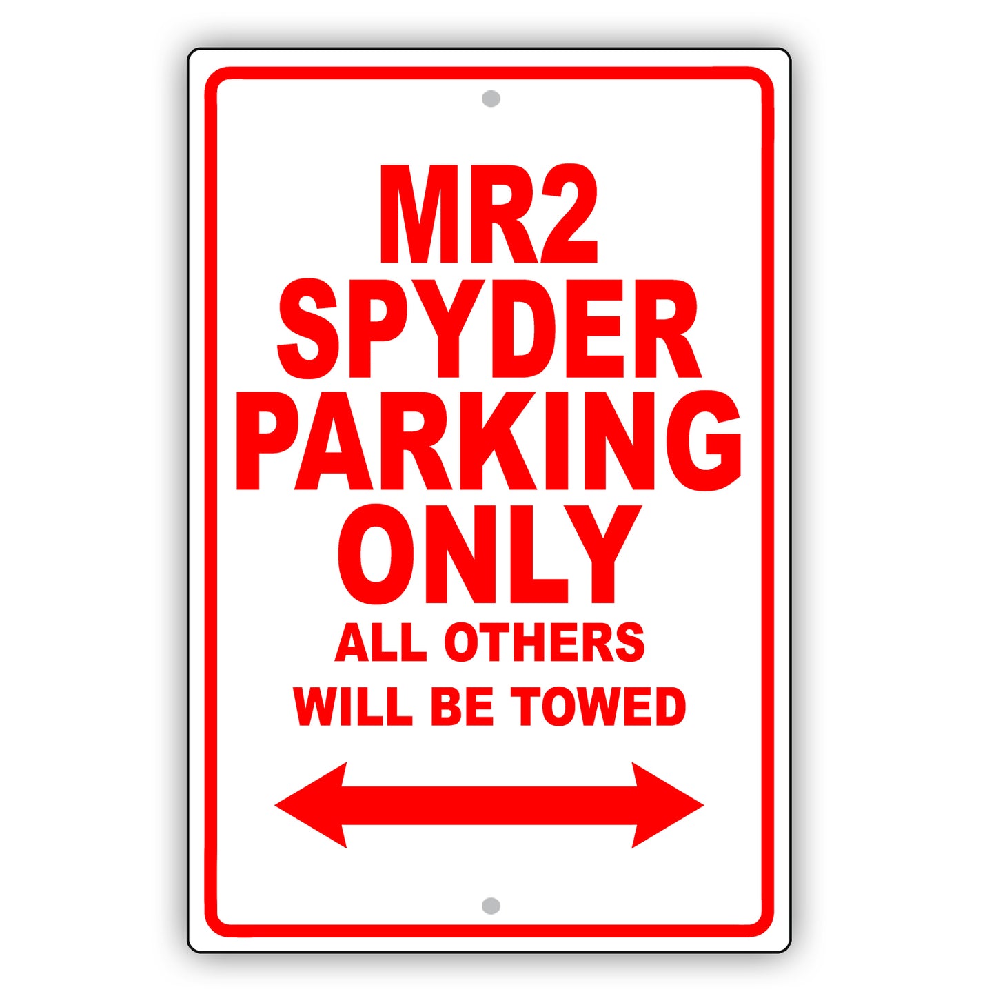 Toyota Mr2 Spyder Parking Only All Others Will Be Towed Aluminum Decor Garage Sign