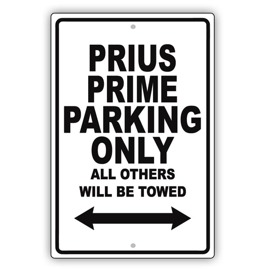 Toyota Prius Prime Parking Only All Others Will Be Towed Aluminum Decor Garage Sign