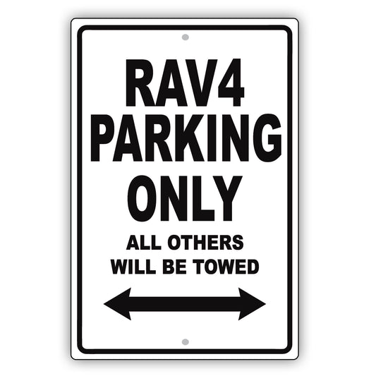 Toyota Rav4 Parking Only All Others Will Be Towed Aluminum Decor Garage Sign