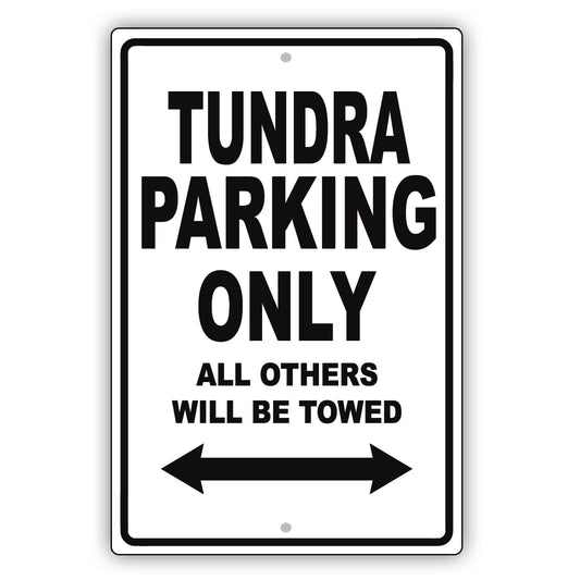 Toyota Tundra Parking Only All Others Will Be Towed Aluminum Decor Garage Sign