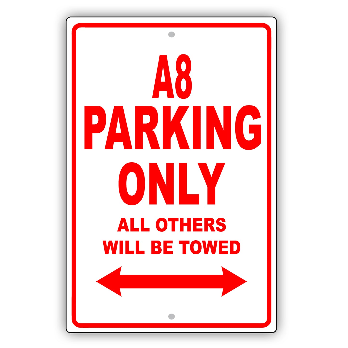 Audi A8 Parking Only All Others Will Be Towed Aluminum Decor Garage Sign