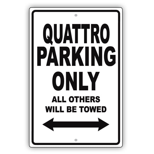 Audi Quattro Parking Only All Others Will Be Towed Aluminum Decor Garage Sign