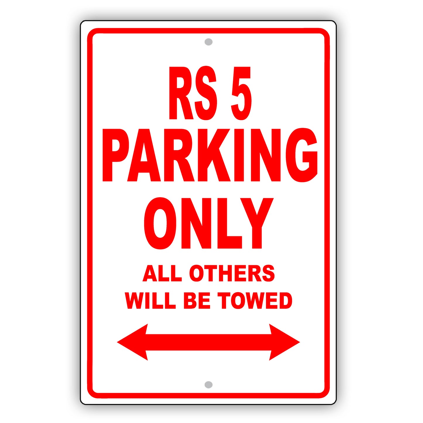Audi Rs 5 Parking Only All Others Will Be Towed Aluminum Decor Garage Sign