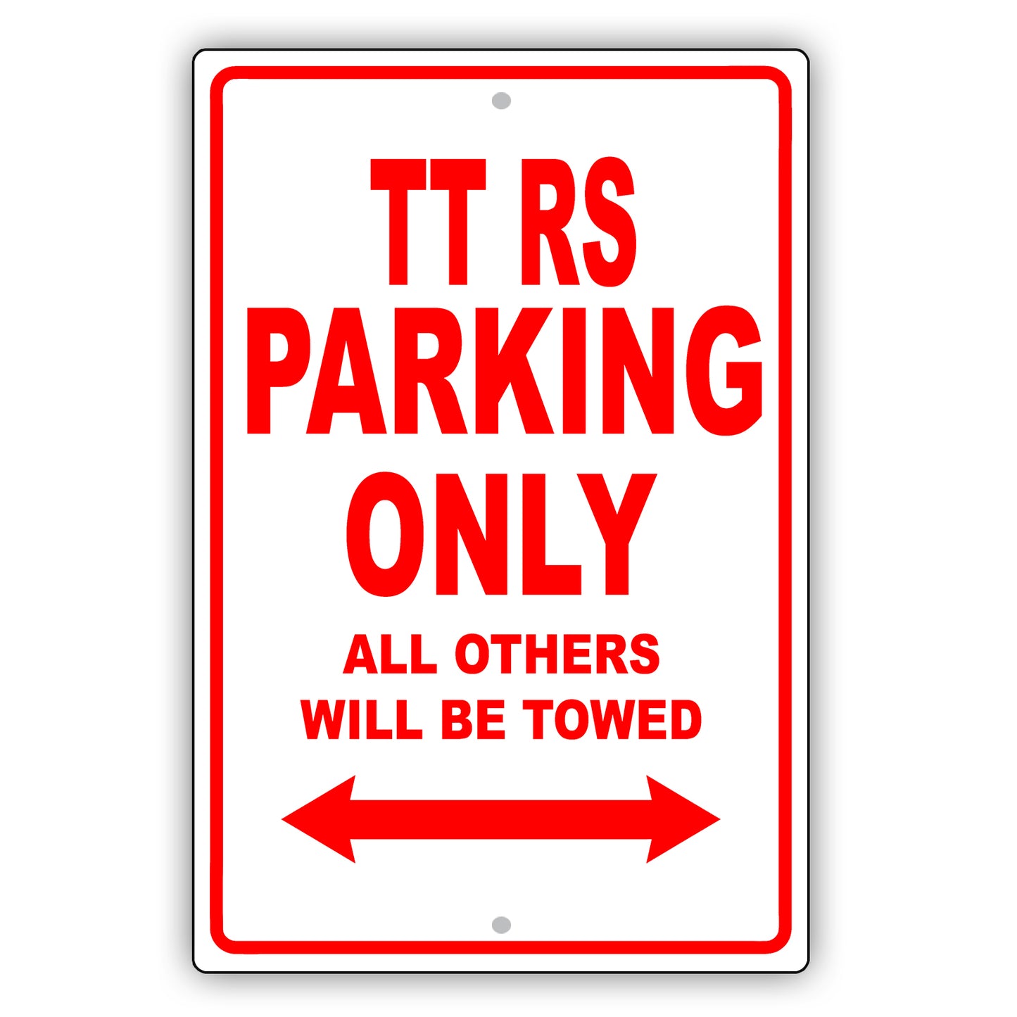 Audi Tt Rs Parking Only All Others Will Be Towed Aluminum Decor Garage Sign
