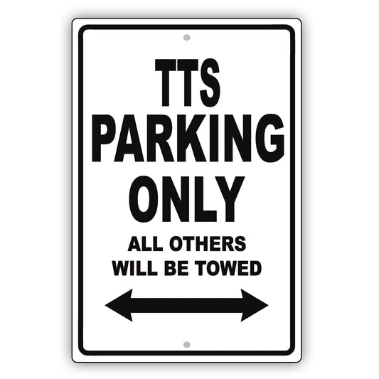 Audi Tts Parking Only All Others Will Be Towed Aluminum Decor Garage Sign