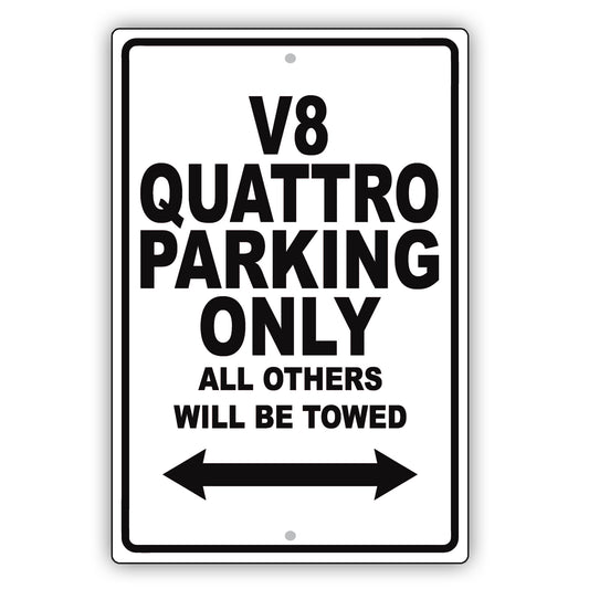 Audi V8 Quattro Parking Only All Others Will Be Towed Aluminum Decor Garage Sign