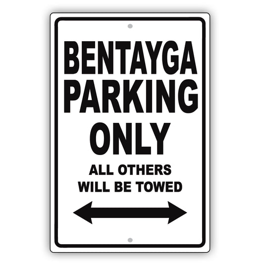 Bentley Bentayga Parking Only Others Will Be Towed Aluminum Decor Garage Sign
