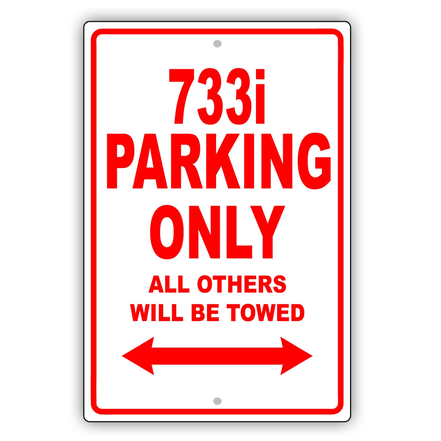 Bmw 733i Parking Only All Others Will Be Towed Aluminum Decor Garage Sign