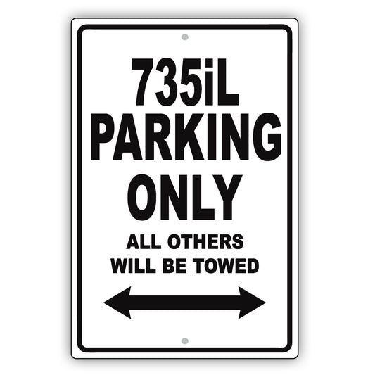 Bmw 735il Parking Only All Others Will Be Towed Aluminum Decor Garage Sign