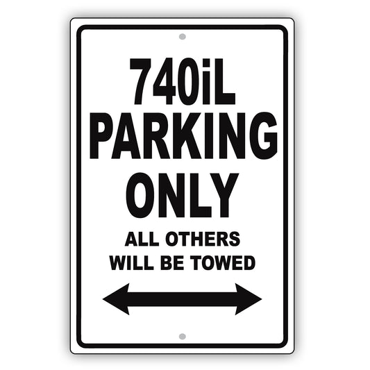 Bmw 740il Parking Only All Others Will Be Towed Aluminum Decor Garage Sign