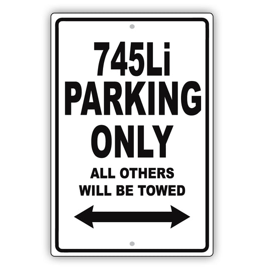 Bmw 745li Parking Only All Others Will Be Towed Aluminum Decor Garage Sign