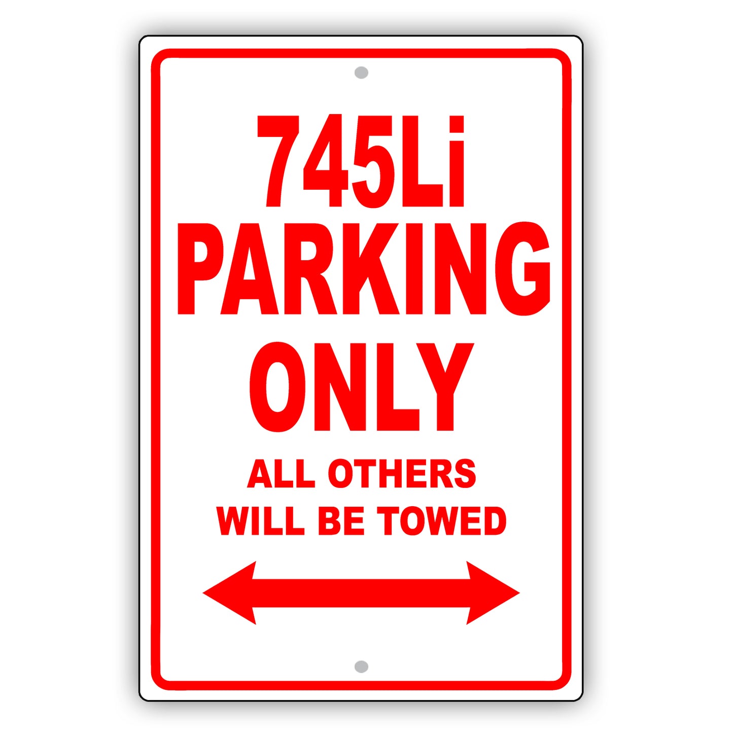 Bmw 745li Parking Only All Others Will Be Towed Aluminum Decor Garage Sign