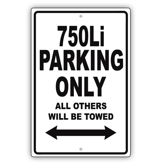 Bmw 750li Parking Only All Others Will Be Towed Aluminum Decor Garage Sign