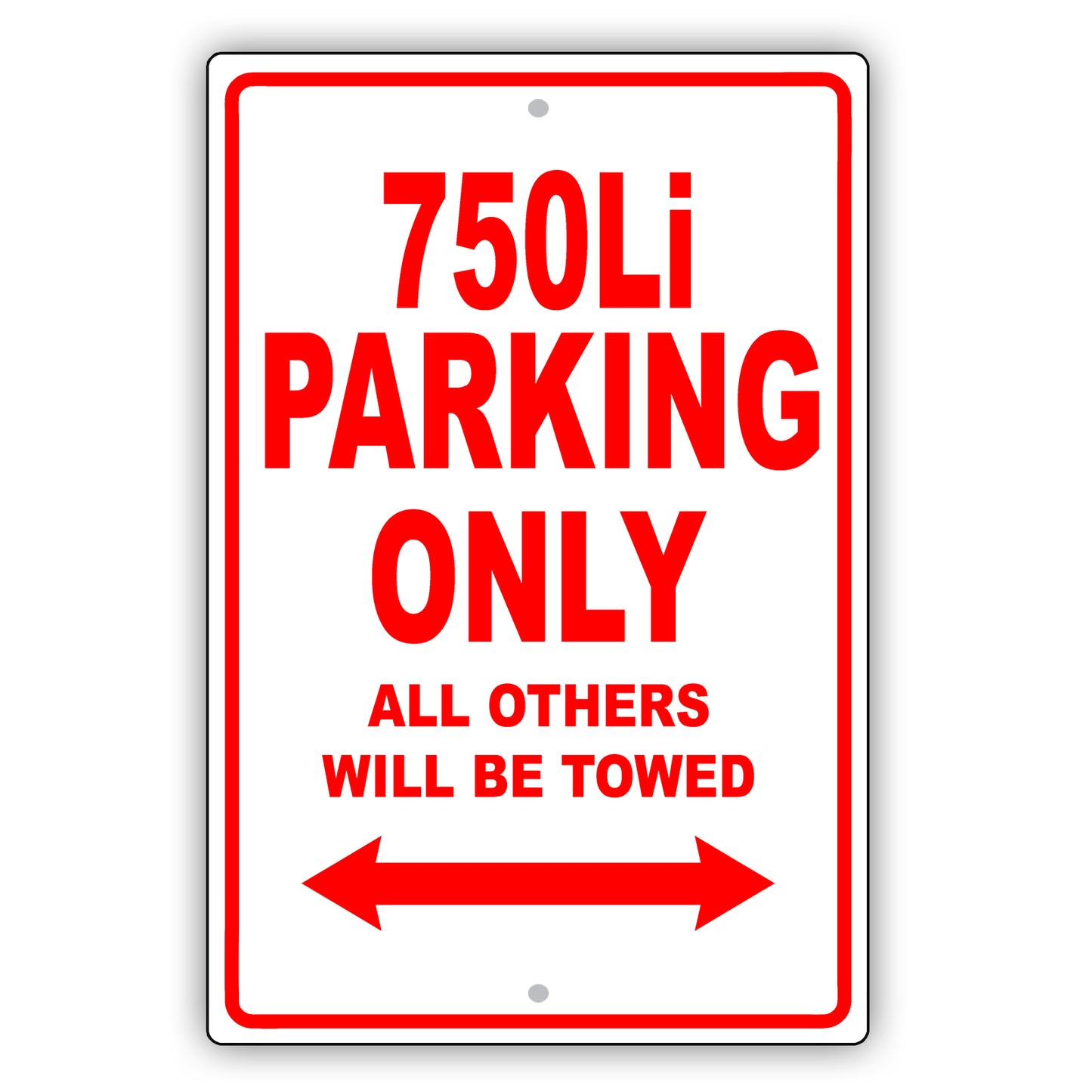 Bmw 750li Parking Only All Others Will Be Towed Aluminum Decor Garage Sign