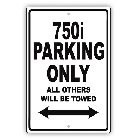 Bmw 750i Parking Only All Others Will Be Towed Aluminum Decor Garage Sign