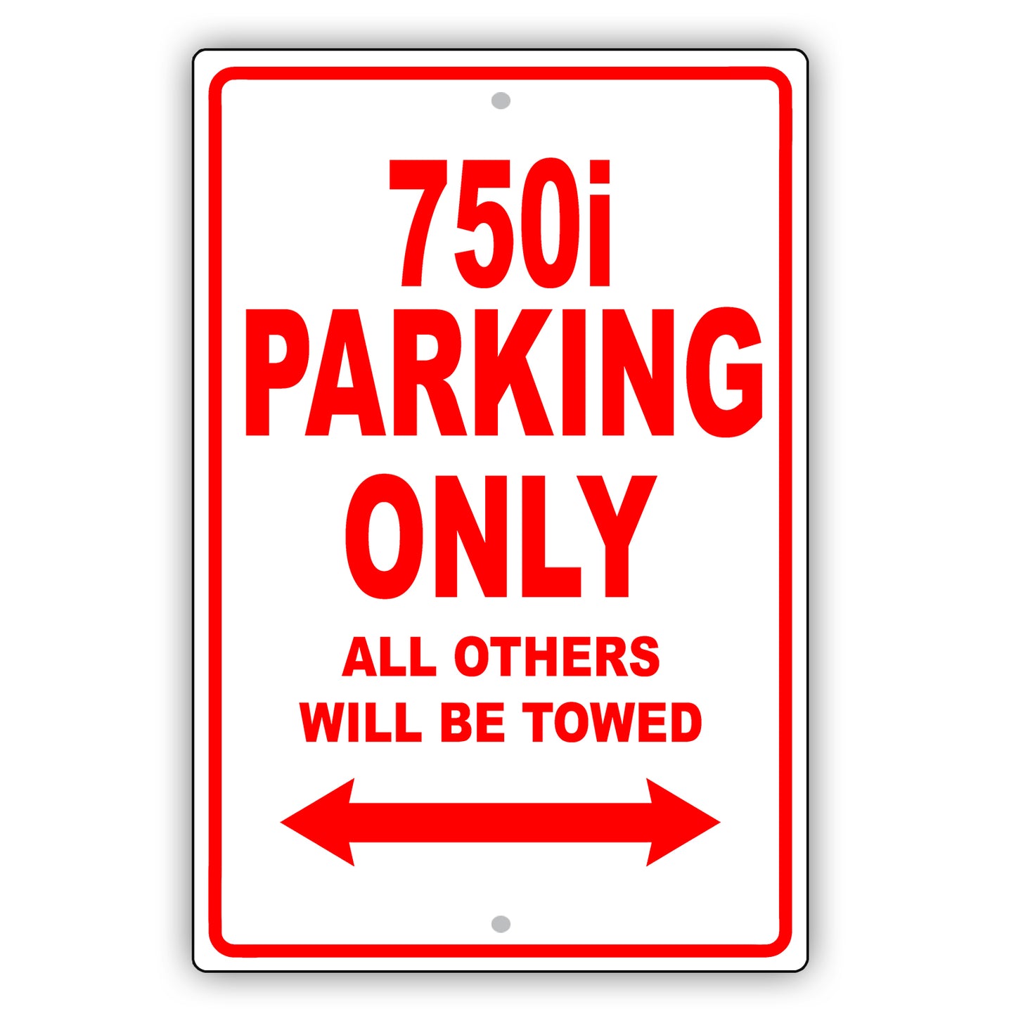 Bmw 750i Parking Only All Others Will Be Towed Aluminum Decor Garage Sign
