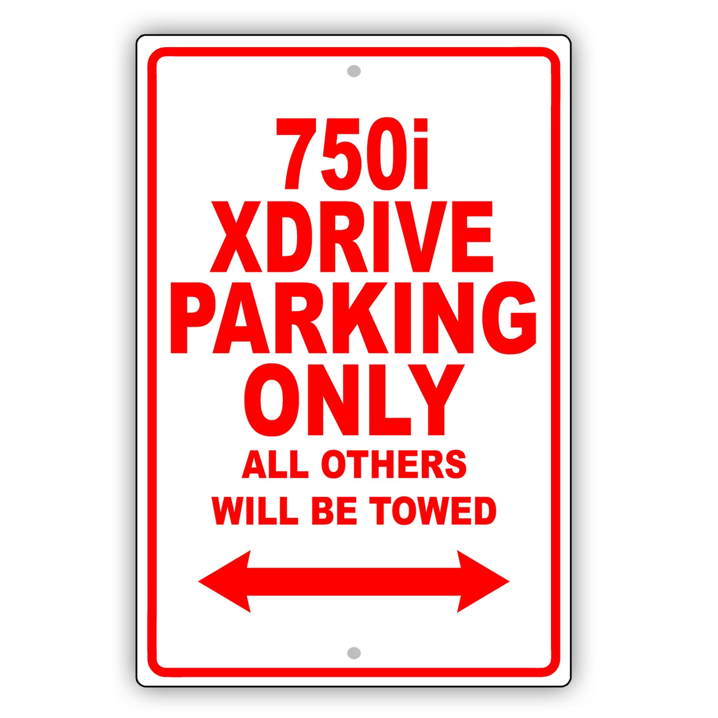 Bmw 750i Xdrive Parking Only All Others Will Be Towed Aluminum Decor Garage Sign