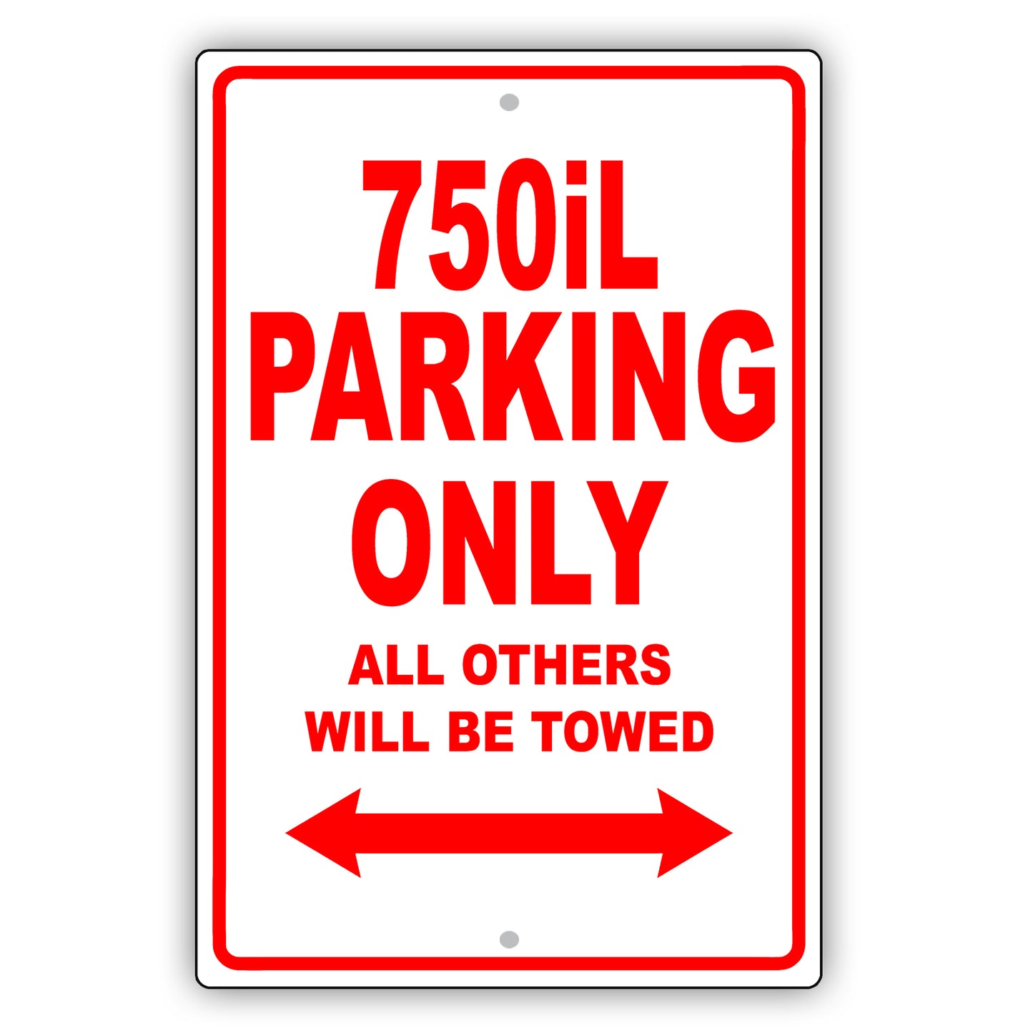 Bmw 750il Parking Only All Others Will Be Towed Aluminum Decor Garage Sign