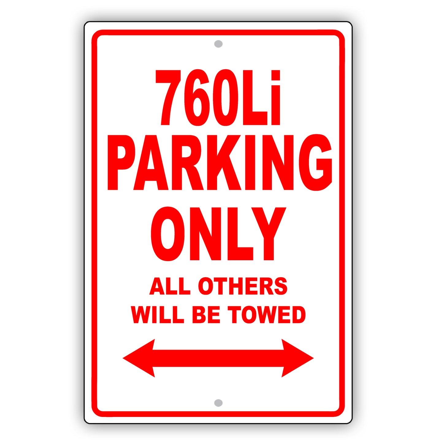 Bmw 760li Parking Only All Others Will Be Towed Aluminum Decor Garage Sign