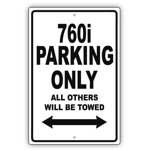 Bmw 760i Parking Only All Others Will Be Towed Aluminum Decor Garage Sign