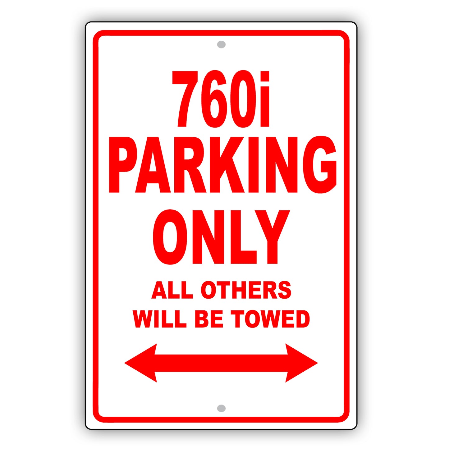 Bmw 760i Parking Only All Others Will Be Towed Aluminum Decor Garage Sign