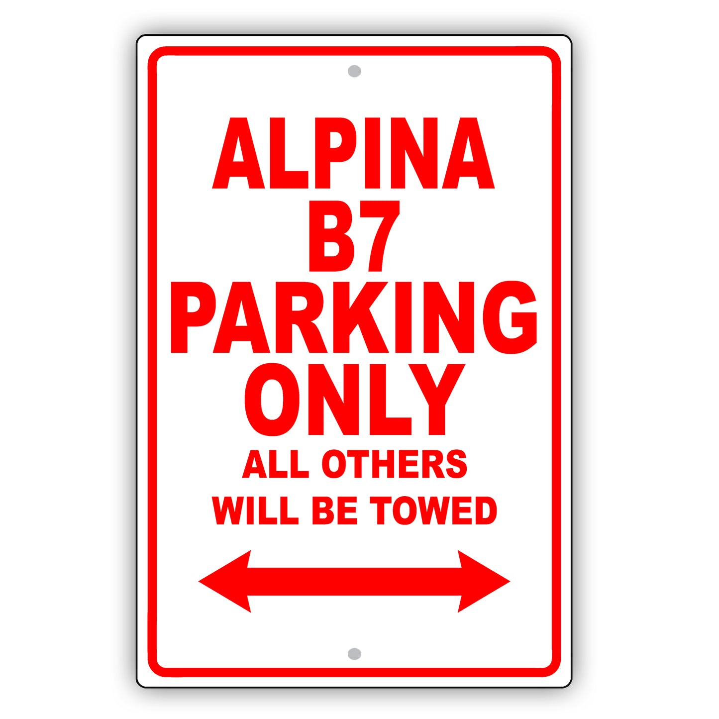 Bmw Alpina B7 Parking Only All Others Will Be Towed Aluminum Decor Garage Sign