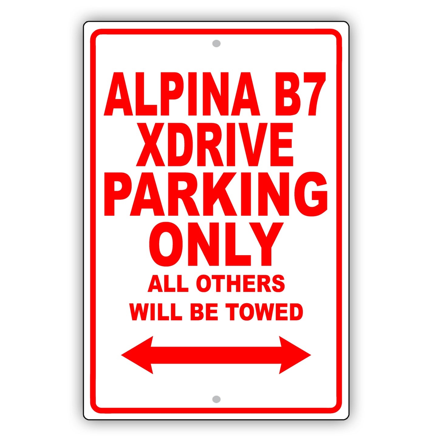 Bmw Alpina B7 Xdrive Parking Only All Others Will Be Towed Aluminum Decor Garage Sign