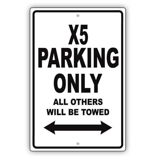 Bmw X5 Parking Only All Others Will Be Towed Aluminum Decor Garage Sign