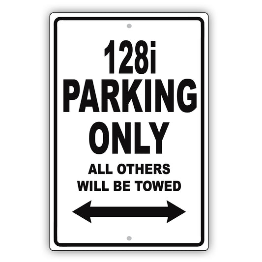 Bmw 128i Parking Only All Others Will Be Towed Aluminum Decor Garage Sign