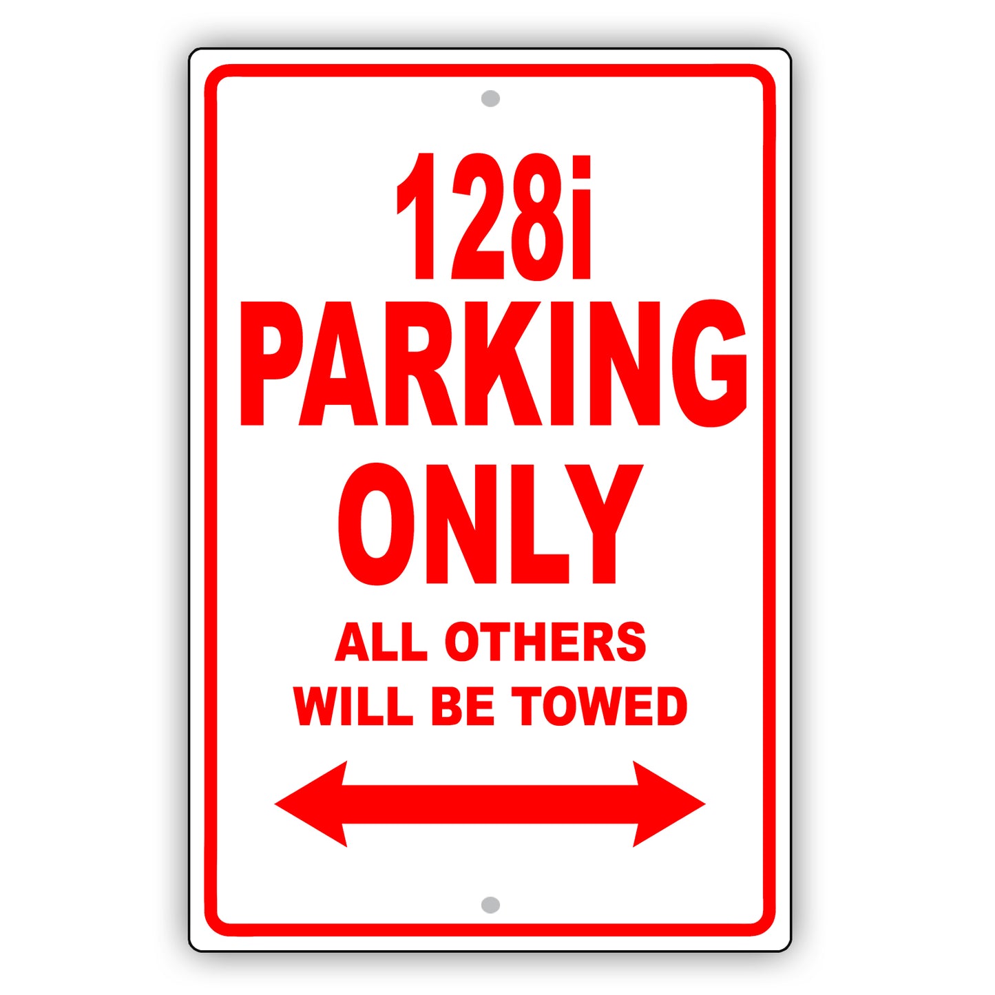 Bmw 128i Parking Only All Others Will Be Towed Aluminum Decor Garage Sign