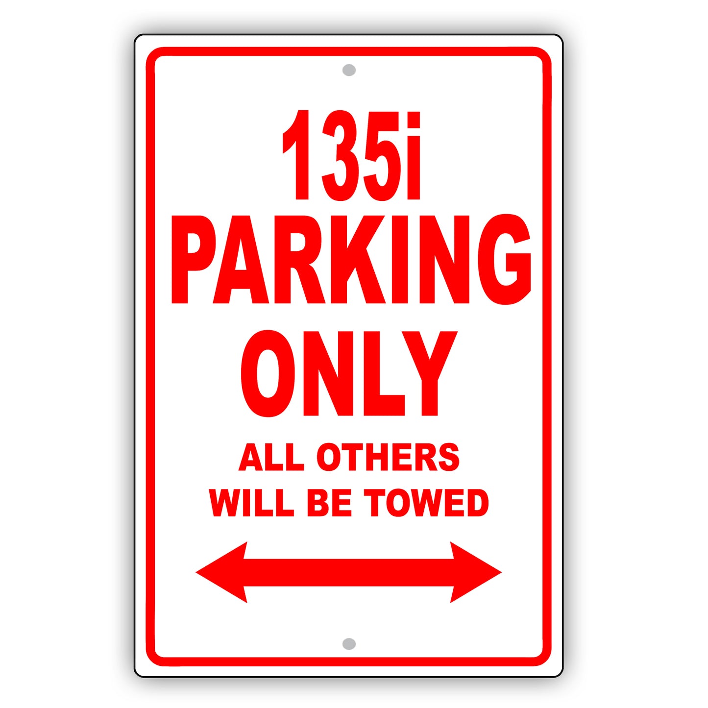 Bmw 135i Parking Only All Others Will Be Towed Aluminum Decor Garage Sign