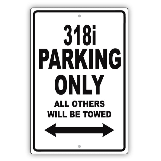 Bmw 318i Parking Only All Others Will Be Towed Aluminum Decor Garage Sign